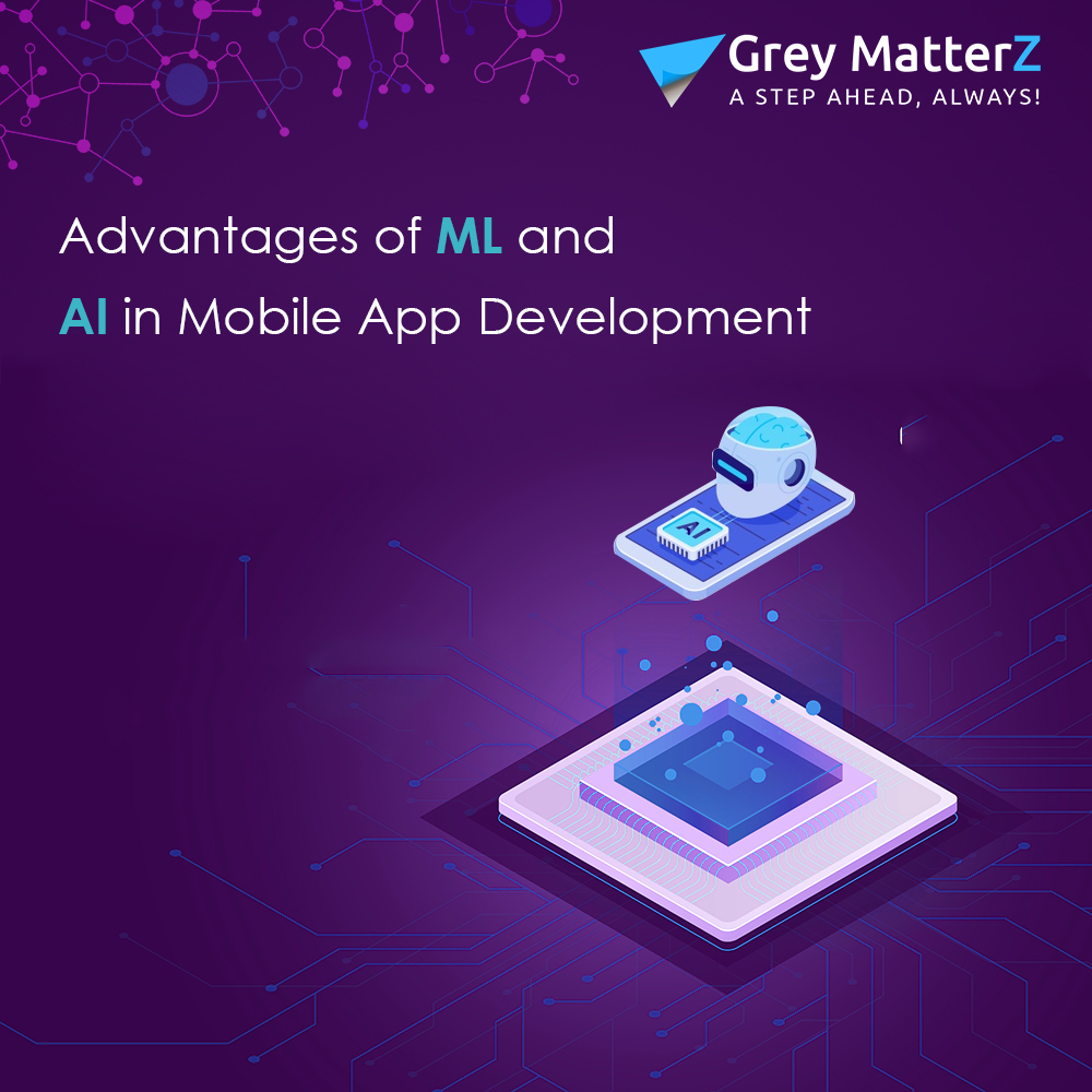 3 Advantages of Machine Learning and AI in mobile app Development      